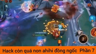 Hack còn quá non ahihi rank đồng ngốc #7