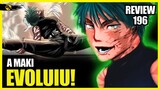 A MAKI EVOLUIU NOVAMENTE! (Review de Jujutsu Kaisen | Capítulo 196)