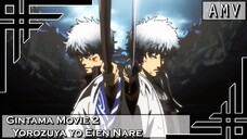 (AMV) Gintama Movie 2 - Yorozuya yo Eien Nare