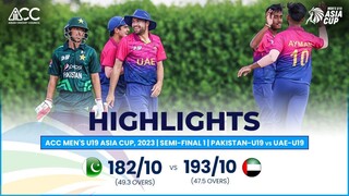 ACC Men's U19 Asia Cup | Pakistan-U19 vs UAE-U19 | Semi-Final 1 | Highlights