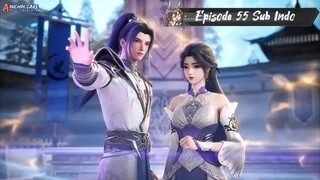 [ EPISODE 55 ] Ling Wu Dalu Season 1 - 1080p Super Duper HD Sub Indo