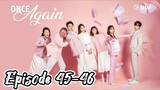 Once again { 2020 } Episode 45-46 ( Eng sub }