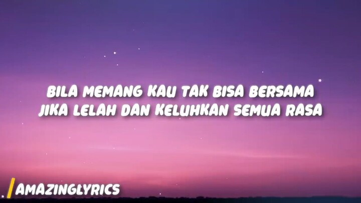 Jangan Paksa Rindu - Ifan Seventeen (Lyrics)