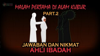 Malam Pertama Di Alam Kubur / Barzah - Part.2 - Jawaban Amal Sholeh