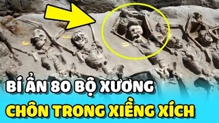 💥Bí ẩn 80 bộ xương người BỊ XIỀNG XÍCH vào nhau tại Hy Lạp | TIN GIẢI TRÍ