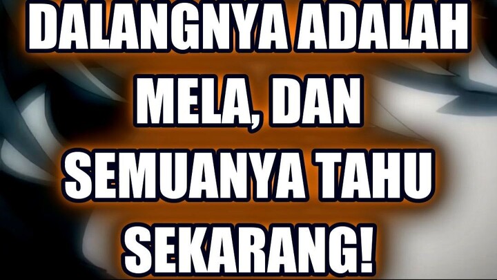💣 DALANGNYA ADALAH MELO, DAN SEMUANYA TAHU SEKARANG!