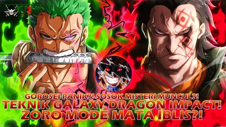 GOROSEI PANIK?! TEKNIK GALAXY DRAGON IMPACT RESMI DIUNGKAP?! ZORO NGAMUK MODE MATA IBLIS AKTIF?!
