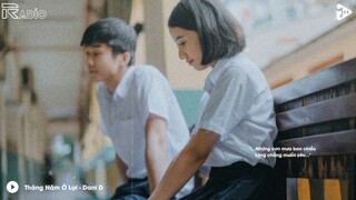 Tháng Năm Ở Lại - Dani D | Radio Chill