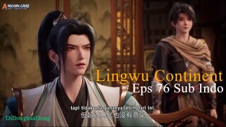 Lingwu Continent Eps 76 Sub Indo