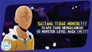 Saitama TIDAK MUNCUL!! Siapa yang Bisa Mengalahkan 10 Monster Level Naga ini??? - OPM (Super Teori)