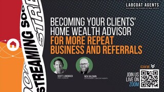 Becoming Your Clients' Home Wealth Advisor for More Repeat Business and Referral