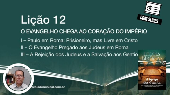 O Evangelho chega ao coração do Império - Lição 12 3º Trim. 2026 EBD CPAD - Ev. Fernando Rodrigues