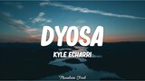 Dyosa - Kyle Echarri (Lyrics)