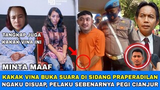 TERKUAK TUNTAS!! KAKAK VINA BUKA SUARA DISIDANG PRAPERADILAN PEGI SETIAWAN !! MINTA MAAF USAI DISUAP