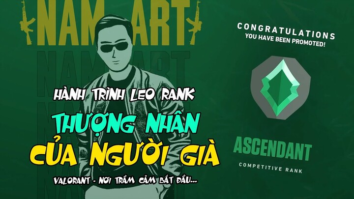 HÀNH TRÌNH LEO RANK THƯỢNG NHÂN ĐẦY THĂNG TRẦM CẢM CỦA NGƯỜI GIÀ NAM ART !