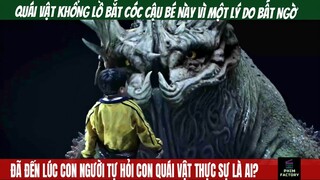 Quái Vật Khổng Lồ Bắt Cóc Cậu Bé Này Vì Một Lý Do Bất Ngờ | Review Phim | Phim Factory #74