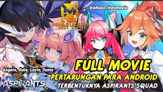 FULL MOVIE KISAH ANGELA,RUBY ,LAYLA,FANNY TERBENTUKNYA ASPIRANT SQUAD - Mobile Legends_ Bang Bang