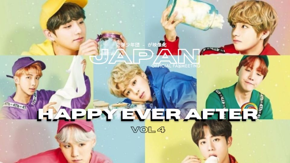 BTS - Japan Official Fanmeeting Vol.4 'Happy Ever After' [2018.04