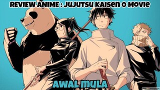 REVIEW ANIME : JUJUTSU KAISEN 0 MOVIE || Awal mula