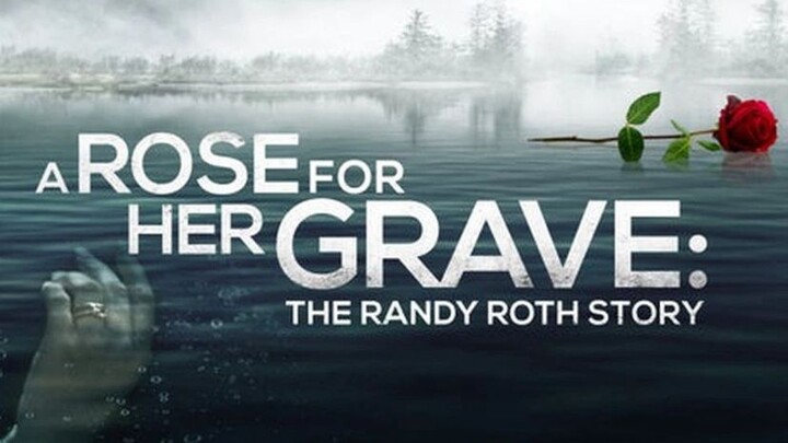 A Rose for Her Grave: The Randy Roth Story (2023)