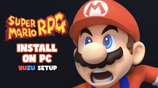 Install Yuzu Emulator with Super Mario RPG Remake on PC Tutorial