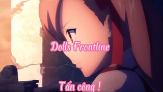 Dolls Frontline 10 Tấn công !