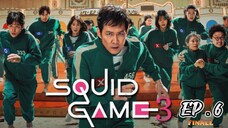 Squid Game S3 EP 6 Finale Tagalog Dubbed