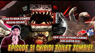 EPISODE BARU 31 SKIBIDI TOILET ZOMBIE UNIVERSE! AKU JADI EASTER EGG BERSAMA TITAN TV MAN ZOMBIE!