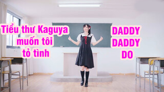 Tiểu thư Kaguya muốn tôi tỏ tình| DADDY DADDY DO