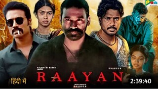 Raayan Full Movie Hindi Dubbed 2024 Collection | Dhanush New Movie | Sundeep Kishan | Latest Movie
