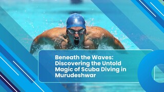 Beneath the Waves: Discovering the Untold Magic of Scuba Diving in Murudeshwar