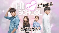 High School Love On English Sub Ep.5 : Drawing a line? Drawing a line to cross it!