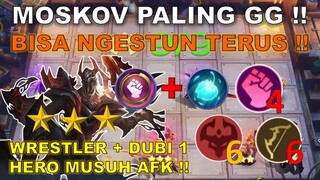 MOSKOV WRESTLER DUBI 1 ENAK BANGET !! BISA NGESTUN TERUS !! BISA JADI COMBO MAGIC CHESS TERKUAT 2021