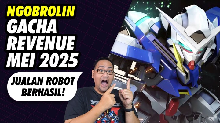 Gacha Revenue Mei 2025