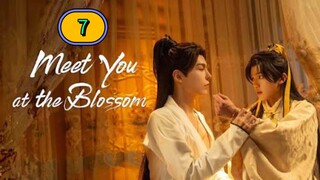 🇹🇭🇨🇳 [2024] MEET YOU AT THE BLOSSOM | EPISODE 7