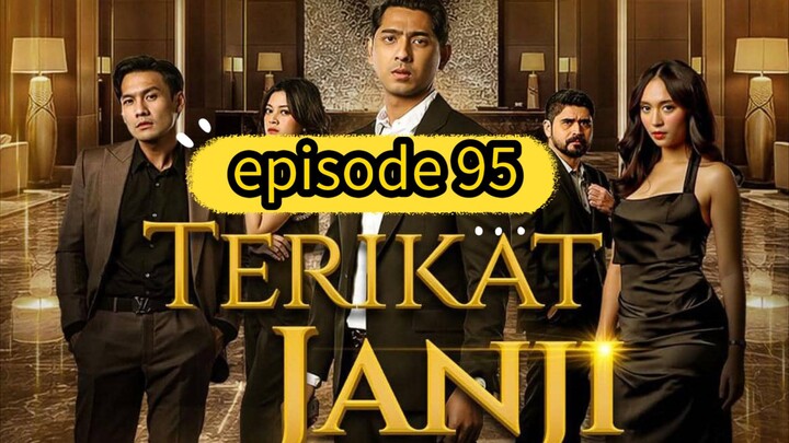 TERIKAT JANJI EPISODE 95 FULL