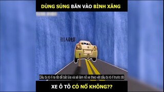 Dùng súng bắn vào Bình Xăng ô tô có nổ như chúng ta nghĩ | LT Review