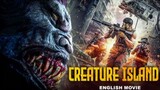 CREATURE ISLAND - Hollywood English Movie | Superhit Monster Chinese Full Movie In English