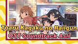 [Toaru Kagaku no Railgun] OST Soundtrack Asli 1_I