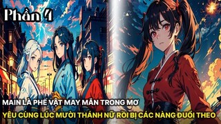 Review Manhua | Main Phế Vật, Lại Được Mười Thánh Nữ Yêu Trong Mơ Ngàn Năm Theo Đuổi Phần 4