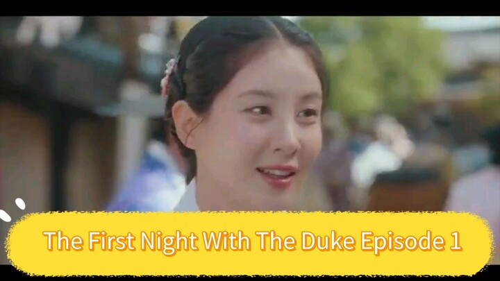 The First Night With The Duke  Episode 1