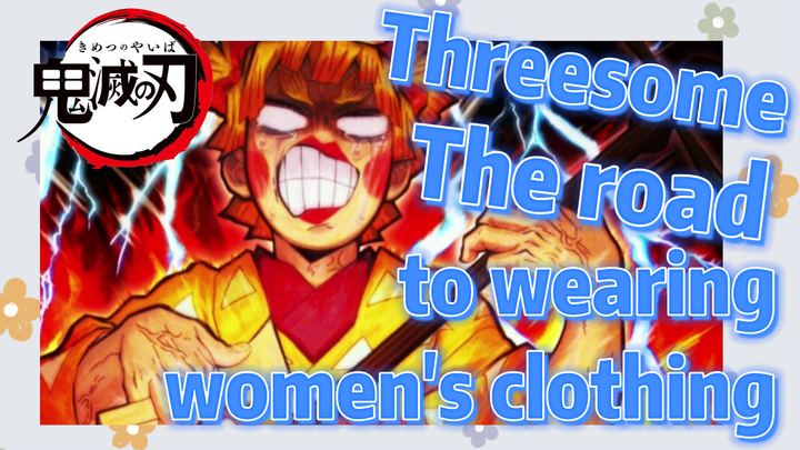 Threesome The road to wearing women's clothing