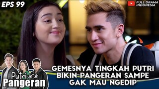 GEMESNYA TINGKAH RANTY MARIA BIKIN VERRELL SAMPE GAK MAU NGEDIP - PUTRI UNTUK PANGERAN