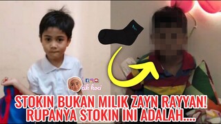 Stokin Bukan Milik Zayn Rayyan! Rupanya Stokin Ini Adalah....