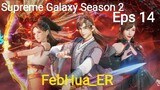 Supreme Galaxy Season 2 Episode 14 Subtitle Indonesia