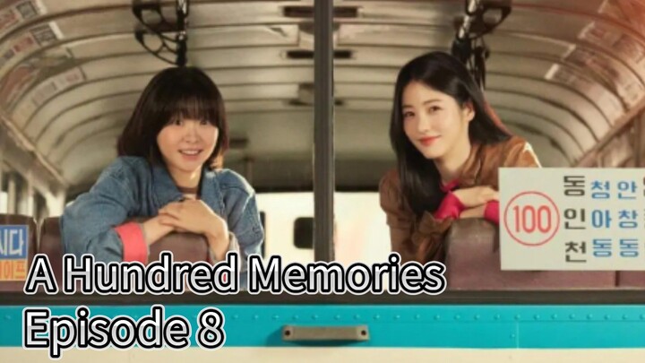 A Hundred Memories (2025) | Episode 8 | EngSub