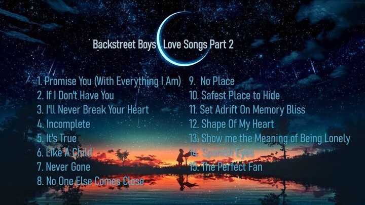 Top Sounds - The Love Songs of Backstreet Boys | Part 2