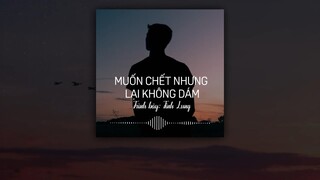 [Vietsub] Muốn chết nhưng lại không dám - Tỉnh Lung