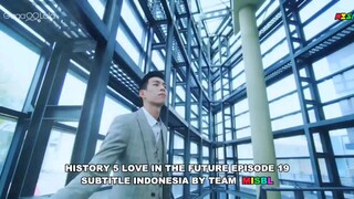 🌈🌈History 5 : Love In The Future🌈🌈Ind.Sub Ep.19 BL.🇼🇸🇼🇸🇼🇸_Ongoing By.MisBL (Versi Cut)