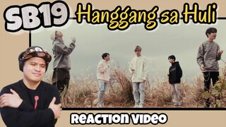 SB19 - HANGGANG SA HULI M/V | REACTION